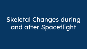 Skeletal Changes during and after Spaceflight