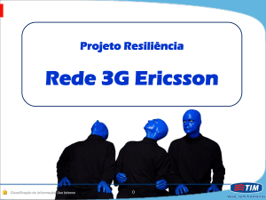 Projeto Resili&ecirc;ncia: Rede 3G Ericsson