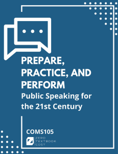 Prepare, Practice, Perform: Public Speaking 21st Century Textbook
