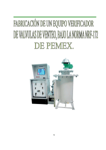 Fabricaci&oacute;n de banco de pruebas para v&aacute;lvulas de venteo bajo NRF-172
