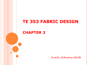 TE 353 Fabric Design Chapter 3: Woven Design Fundamentals
