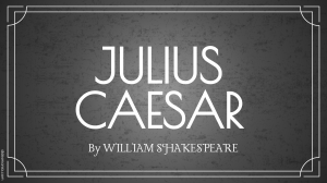 Julius Caesar Study Guide - Shakespeare Characters & Themes