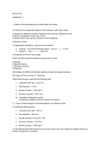 Fluid Mechanics Assignment 1: Newtonian Fluids & Reynolds Number