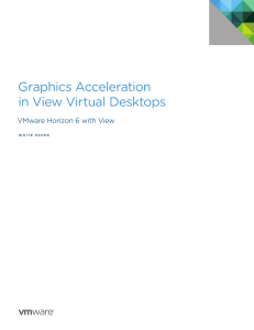 Graphics Acceleration in View Virtual Desktops White Paper