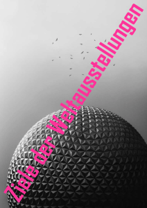Ziele der Weltausstellungen: Geschichte und Programme