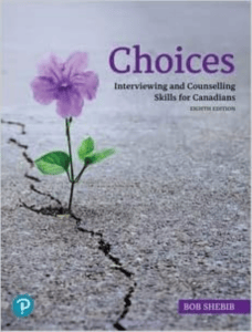Choices - Interviewing and Counselling Skills for Canadians -  Bob Shebib 