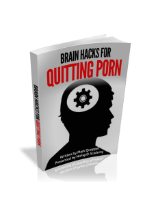 Brain Hacks for Quitting Porn: Strategies to Overcome Addiction