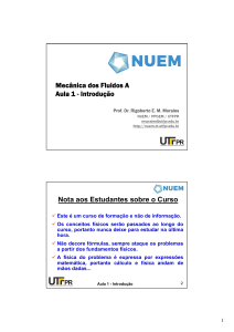 Mec&acirc;nica dos Fluidos A - Aula 1: Introdu&ccedil;&atilde;o