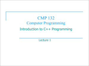 CMP 132: Introduction to C++ Programming Lecture 1