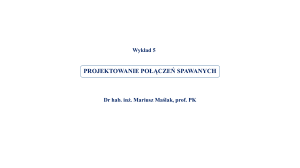 Wykład 5: Projektowanie połączeń spawanych