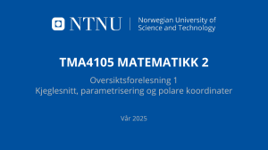 TMA4105 Matematikk 2: Kjeglesnitt og polare koordinater