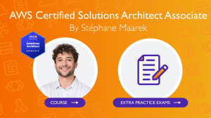 AWS Certified Solutions Architect Associate Course by St&eacute;phane Maarek