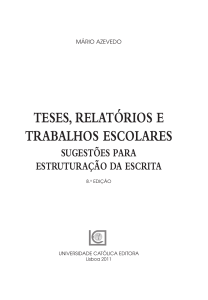 Sugest&otilde;es para Estrutura&ccedil;&atilde;o de Teses, Relat&oacute;rios e Trabalhos Escolares