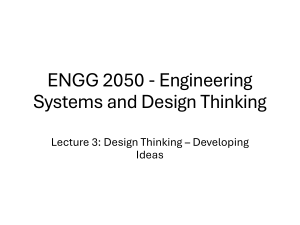 ENGG 2050 Lecture 3: Design Thinking &ndash; Developing Ideas