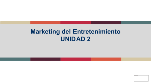 Marketing del Entretenimiento: Unidad 2 - An&aacute;lisis de Entorno