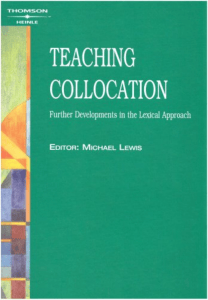 Teaching Collocation: Lexical Approach Developments