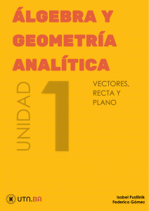 &Aacute;lgebra y Geometr&iacute;a Anal&iacute;tica - Unidad 1: Vectores, Recta y Plano