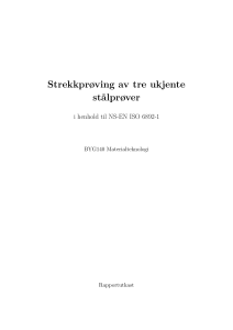Strekkpr&oslash;ving af tre ukendte st&aring;lpr&oslash;ver