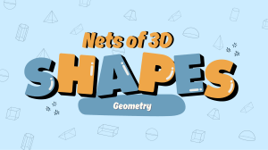 Nets of 3D Shapes: Geometry Lesson