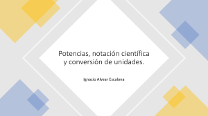Potencias, notaci&oacute;n cient&iacute;fica y conversi&oacute;n de unidades