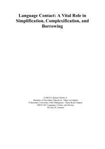 Language Contact: Simplification, Complexification, Borrowing