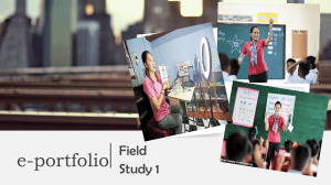 Field Study 1 E-Portfolio Guidelines for EDUC 301