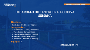 Desarrollo embrionario: 3ra a 8va semana - Caso Cl&iacute;nico