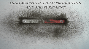 High Magnetic Field Production and Measurement