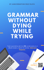 Gram&aacute;tica Sin Morir Mientras Intentas: Gu&iacute;a de Ingl&eacute;s B1