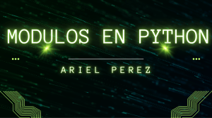 M&oacute;dulos en Python: Gu&iacute;a de M&oacute;dulos, Paquetes y PIP
