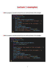 Lecture 1 Examples: C++ Rectangle Area & Perimeter Programs