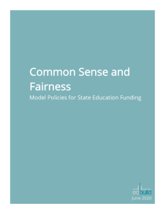 Common Sense and Fairness: State Education Funding Policies