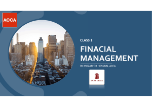 Class 1 Financial Management by Mozaffor Hossain ACCA