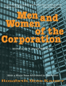 Men and Women of the Corporation: Organizational Behavior & Gender in Corporations