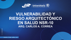 Vulnerabilidad y Riesgo Arquitect&oacute;nico en Salud NSR-10