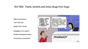 Ent 1903: Toxins, Venoms, and Drugs from Bugs