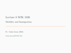 Lecture 8: Mobility and Immigration - S&Oslash;K 1026