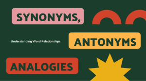 Synonyms, Antonyms, Analogies: Word Relationships Lesson