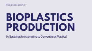 Bioplastics Production: A Sustainable Alternative to Conventional Plastics