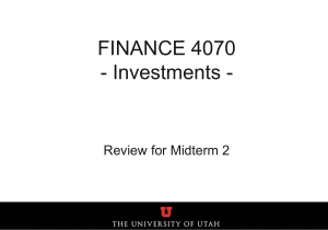 FINANCE 4070 Investments Midterm 2 Review