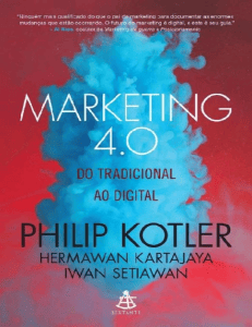 Marketing 4.0: Do Tradicional ao Digital