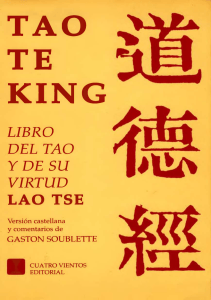 Tao Te King: Libro del Tao y su Virtud - Comentarios de Gaston Soublette