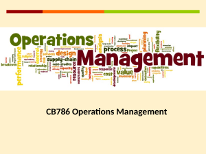 CB786 Operations Management: Performance & Strategy