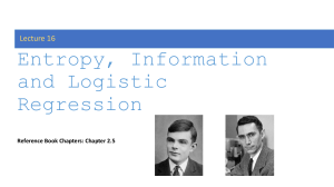 Lecture 16: Entropy, Information and Logistic Regression