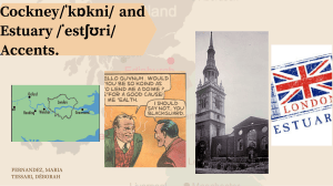 Cockney and Estuary Accents: Linguistic Features