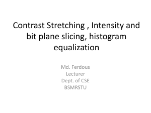 Image Processing Techniques: Contrast Stretching, Slicing, Histogram Equalization