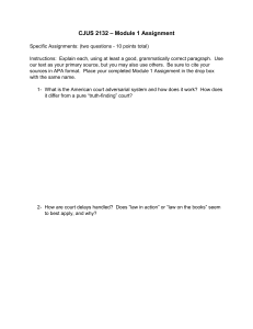 CJUS 2132 Module 1 Assignment: Adversarial System & Court Delays