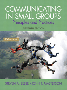 Communicating in Small Groups: Principles and Practices 11th Ed.