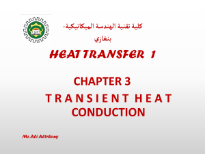 Heat Transfer 1: Transient Heat Conduction Chapter 3