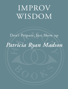 Improv Wisdom: Don't Prepare, Just Show Up